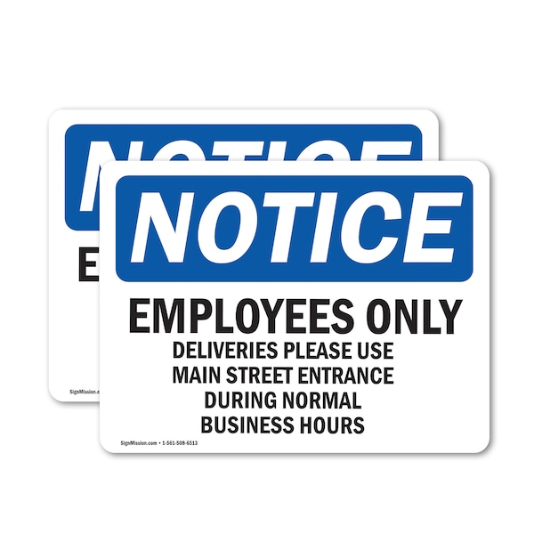 Signmission Employees Only Deliveries Please Use Main OSHA Notice Sign, Vinyl Decal, 10in W x 7in L, 2PK OS-2PACK-NS-D-710-L-11995 - main